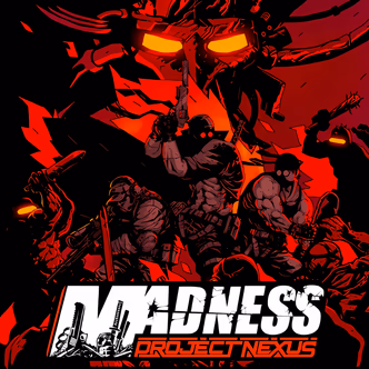 Madness: Project Nexus